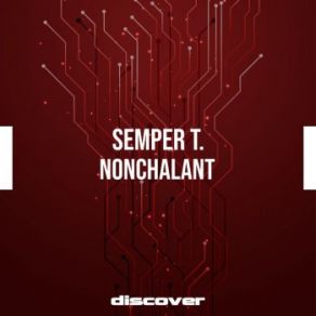 Download track Nonchalant (Original Mix) Semper T