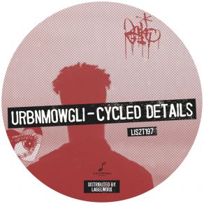 Download track Cycled Details (Original Mix) UrbnMowgli