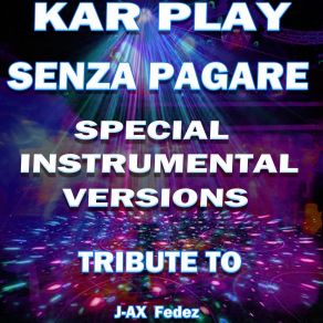 Download track Senza Pagare (Like Instrumental Mix Without Drum) Kar Play