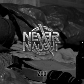 Download track Zoo Never 4 Naught