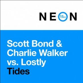 Download track Tides (Club Mix) Scott Bond, Charlie Walker, Lostly