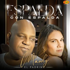 Download track Espalda Con Espalda Mandy El Padrino