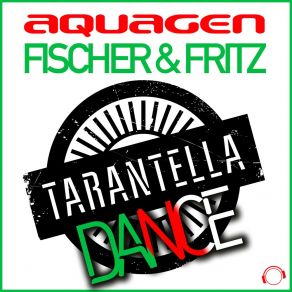 Download track Tarantella Dance (Aquagen & Richard Sebastian Remix Edit) FritzAquagen, Fisher