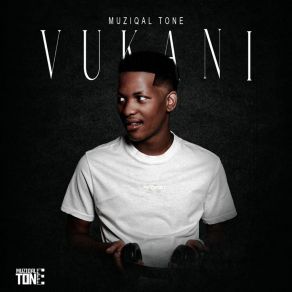 Download track Vukani (Feat. Amu Classic, Kappie, MKeyz & FranKeys) Muziqal ToneKappie, Amu Classic, MKeyz, Frankeys