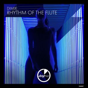 Download track Rhythm Of The Flute (Radio Edit) Dimix