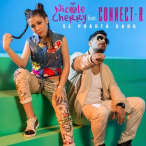 Download track Se Poarta Vara (Connect-R) Nicole CherryConnect - R