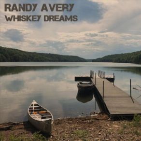 Download track Whiskey Dreams Randy Avery