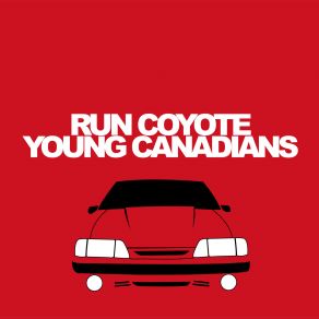 Download track Young Canadians Coyote Run