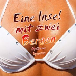 Download track Eine Insel Mit Zwei Bergen Mallorca Opening