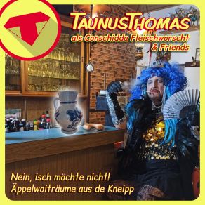 Download track Ich Denke Nur Noch An Mich Taunus Thomas Als Conschidda Fleischworscht