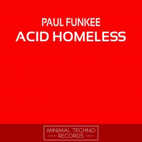 Download track Acid Homeless (Keyvlar Remix) Paul Funkee