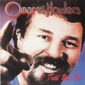 Download track IÂ´m Wise To You Baby Omar And The Howlers