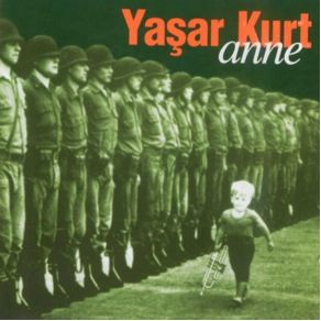 Download track Haydi Erkekler Savasa Yaşar Kurt