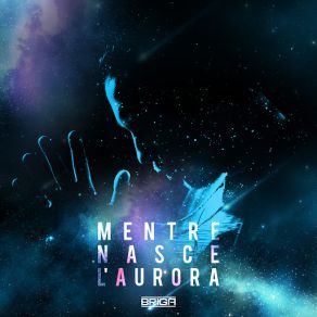 Download track Mentre Nasce L'aurora Briga