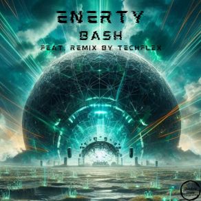 Download track Bash (Original Mix) ENERTY