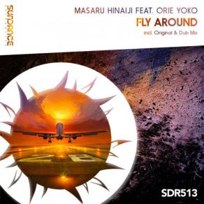 Download track Fly Around (Original Mix) Masaru Hinaiji, Orie Yoko