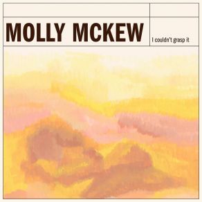 Download track I Can't See My Eyes Molly Mckew