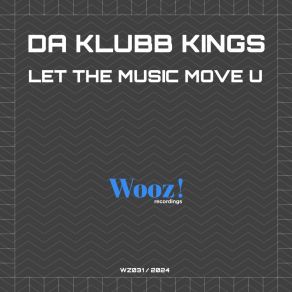 Download track Let The Music Move U (Klubb Mix) Da Klubb Kings