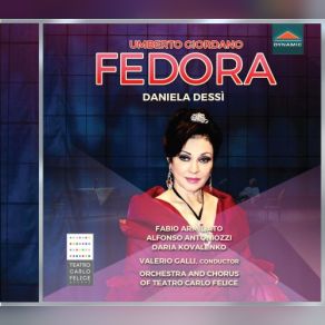 Download track Fedora, Act III Dice La Capinera Vien La Primavera (Live) Daniela Dessi, Alfonso Antoniozzi, Fabio Armiliato, Valerio Galli, Daria Kovalenko, Genoa Carlo Felice Theater Orchestra