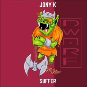 Download track Suffer (Brutal Force Remix) Jony KBrutal Force