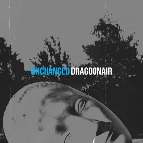 Download track Unchanged (Radio Edit) Dragoonair