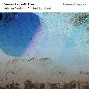 Download track A Moment Ago Simon Legault Trio