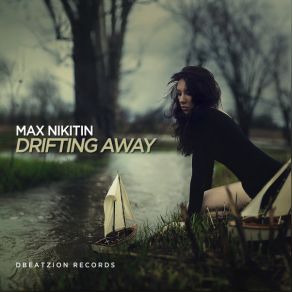 Download track Drifting Away (Dub Mix) Max Nikitin