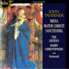 Download track 7. Missa Mater Christi Sanctissima - Sanctus John Taverner