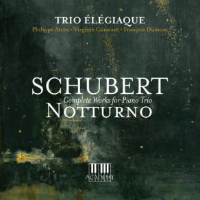 Download track 05. Notturno For Violin, Cello And Piano In E-Flat Major, Op. 148, D. 897 Adagio Franz Schubert