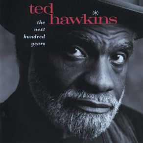 Download track The Good And The Bad Ted Hawkins