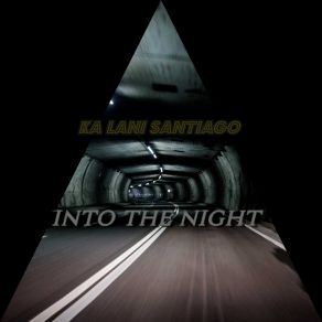 Download track Into The Night Ka Lani Santiago