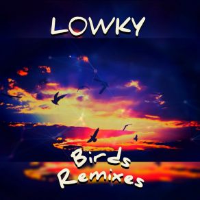 Download track Birds (Dirty Dutch Extended Version) L0WKY