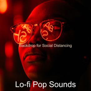 Download track Warm Vibes For Social Distancing Lo-Fi Pop Sounds