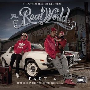 Download track Welcome To The Real World J Stalin, The Worlds Freshest