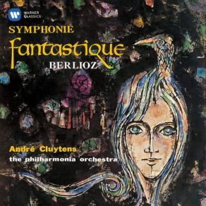 Download track Symphonie Fantastique, Op. 14, H. 48: III. Scène Aux Champs Andre Cluytens