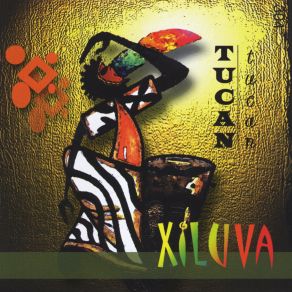 Download track Xiluva Tucan Tucan