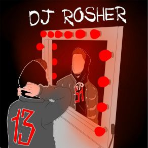 Download track 13 | 31 Outro DJ Rosher