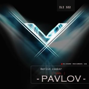 Download track Berlin Cooker (Original Mix) Pavlov