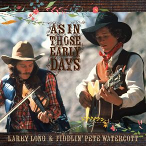 Download track Ben The Mexican Cook Larry Long, Fiddlin' Pete Watercott