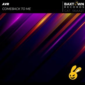 Download track Comeback To Me (Extended Mix) AVR