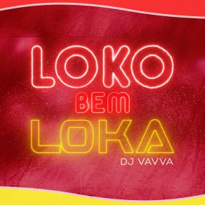 Download track Loko Bem Loka (Radio-Edit) Dj Vavva