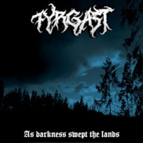 Download track 09 - As Darkness Swept The Lands Fyrgast