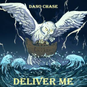 Download track Deliver Me Dano Chase