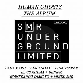 Download track Human Ghosts (Original Mix) Lady Maru