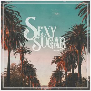 Download track Sodelighted Sexy Sugar