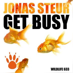 Download track Get Busy (Radio Edit) Jonas Steur