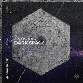 Download track Dark Space (Extended Mix) Ado Woodz