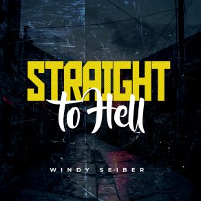 Download track Straight To Hell Windy Seiber