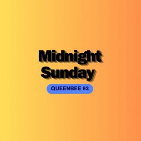 Download track Midnight Sunday QUEENBEE 93