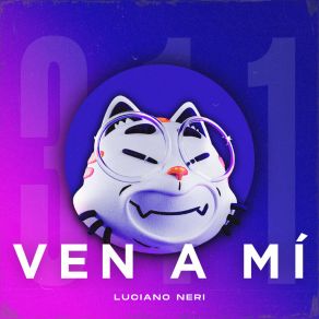 Download track Ven A Mi Luciano Neri